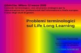 Problemi terminologici sul Life Long Learning - taccone.net · sul Life Long Learning ing. LUIGI TACCONE _____ INGEGNERIA ORGANIZZATIVA & TECNOLOGIA ... Le competenze 3 –le REGOLE