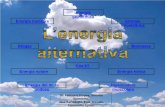 Energia geotermica Energia nucleare Energia idroelettrica ... ALTERNATIVA 2003.pdf · gravitazionale in energia cinetica nel superamento di un dislivello ... Un generatore di tipo