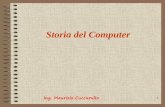 Storia del Computerprofcuccu.altervista.org/varie/StoriadelComputer_cuck.pdf · Storia del Computer. ... E' quì che si trovano le basi della cosiddetta 'algebra booleana' ... il