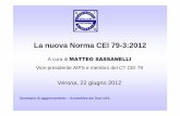 La nuova Norma CEI 79-3:2012 - diakron.net · Le Norme CEI 79-2 (prodotti) e CEI 79-3 (impianti) pubblicate precedentemente ai lavori in ambito CENELEC sono ad oggi i riferimenti