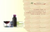 GUIDA PER LA CLASSIFICAZIONE E L’ETICHETTATURA DEI … rev_02.pdf · La nuova classificazione europea ha impatto anche sulle regole di etichettatura e presentazione dei vini in