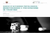 gioco d'azzardo patologico: Monitoraggio e … gioco d'azzardo patologico: Monitoraggio e prevenzione in Trentino Rapporto Progetto Pre.Gio. 2013-2014 Con il coordinamento scientifico