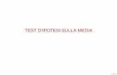 TEST D’IPOTESI SULLA MEDIA - people.unica.itpeople.unica.it/silviacolumbu/files/2017/12/Lezione19.pdf · Test: media Il test per la media con s incognito è più comunemente noto