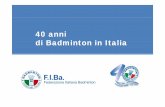 40 anni Bddi it i Iti ldi Badminton in Italia · federale, si trasferisce a Roma presso il Palazzo della Federazioni Sportive Nazionali di Viale Tiziano 70. ... costituiscono le commissioni
