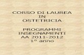 CORSO DI LAUREA IN OSTETRICIA - pacs.unica.itpacs.unica.it/oldmedicina/images/stories/corsi_laurea/Ostetricia/... · Test con quiz a risposta multipla. ... informativi sulla legislazione