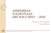 ASSEMBLEA NAZIONALE DEI SOCI SIFO 2012 - sifoweb.it · Gioco – Quiz: 60° Anniversario SIFO SOCIETA’ ITALIANA DI FARMACIA OSPEDALIERA E DEI SERVIZI FARMACEUTICI DELLE AZIENDE