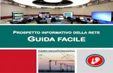 P INFORMATIVO DELLA RETE GUIDA FACILE - Trenitalia Facile.pdf · I soggetti del mercato di trasporto ferroviario ... RFI fornisce altre 3 tipologie di servizi: Cap 5 e 6. ... forme