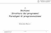 2 Richiami Struttura dei programmi Paradigmi di programmazione · Linguaggi/struttura dei programmi 2011-2012 G. Bucci 1 2 Richiami Struttura dei programmi Paradigmi di ... • Salto