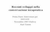 Prima Parte: Intervistare per interventi Novembre 2007 ... Parte_Italiano.pdf · Intervistare per interventi “Orientamento inclusivo in cui qualunque cosa un terapeuta o un consulente