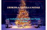 La tradizione del Natale nei Paesi Europe i · del Belgio e dei Paesi Bassi (dove sono chiamati speculaas), preparati tradizionalmente per la ricorrenza di San Nicola, sono orma i