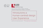 Laboratorio di Ergonomia per il Design a.a. 2014/2015 ... · Introduzione a: Human-centred design User Experience ... design”, al fine di sottolineare che questa parte della ISO
