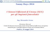 Sunny Days 2014 - SMA Italia Srl · posto, il GSE procede in modo autonomo ed automatico, senza alcun intervento da parte del produttore o del cliente finale, a qualificare tale configurazione