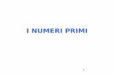 I NUMERI PRIMI - liceocuneo.itliceocuneo.it/basteris/wp-content/uploads/sites/3/Numeri-Primi.pdf · Si nota come non possiamo trovare alcuna regolarit ... per determinare tutti i