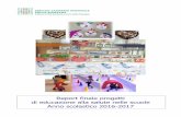 REPORT FINALE PROGETTI 2016-2017 · Ceccarelli, Carla Onofri, Gabriele Titi) 1 Entomologo (Claudio Venturelli) 1 Biologa ... 1 Ingegnere (Michele Bertoldo) 1 Assistente Sanitaria