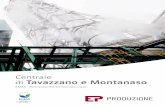 Centrale Tavazzano e Montanaso · delle Centrali a gas di Tavazzano e Montanaso (LO), Ostiglia (MN) e Trapani; ... Centro Energia Ferrara (CEF) CCGT 142 58% Scandale CCGT 802 50%