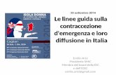 30 settembre 2014 Le linee guida sulla contraccezione d ... · menopausa (che puo’ essere diagnostcata solo a posteriori) LA CE DEVE ESSERE DATA AD UNA ... • Il Consorzio Europeo