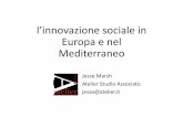 l’innovazione sociale in Europa Mediterraneoistitutoarrupe.gesuiti.it/.../sites/34/2017/03/Marsh_Arupe_SIv2.pdf · l’innovazione sociale in Europa e nel Mediterraneo Jesse Marsh