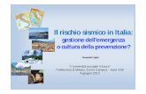 Il rischio sismico in Italia - CIRen - Il rischio... · 2018-06-27 · • Sapere cosa fare durante e dopo un terremoto 2 ... Como Campus, 4 giugno 2012. Classe IB, SMS "G. Parini"