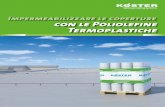Impermeabilizzare le coperture con le Poliolefine ... · Tetti verdi Antiradice certificato Area di compensazione ecologica Le membrane KÖSTER TPO possono essere installate liberamente