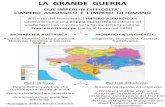 LA GRANDE GUERRA -  · PDF fileAustria, Boemia, Galizia polacca, ... relamano l’annessione del Trentino ... Bosnia ed Erzegovina vengono annesse