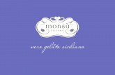 Il nome Monsù · Il piacere e la qualità dell'alta gelateria artigianale siciliana nel carrello della ... • Monsù opera al suo interno il bilanciamento ... Cultura del gelato