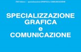 SPECIALIZZAZIONE GRAFICA e COMUNICAZIONE grafica e... · ITIS Volterra - specializzazione GRAFICA e COMUNICAZIONE QUADRO ORARIO 3^ 4^ 5^ PROGETTAZIONE MULTIMEDIALE 4 4 4 TECNOLOGIE