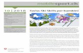10 | 2018 Swiss-Ski Skills per bambini - mobilesport.ch · Federazione Swiss-Ski e serve anche come documentazione degli allenamenti. Il pre ... Per i periodi con neve, il materiale