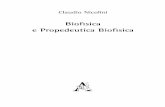 Bioﬁsica e Propedeutica Bioﬁsica - Aracne editrice · La Biofisica rappresenta una sintesi degli aspetti avanzati e quantitativi dello studio della materia vivente dai suoi elementari