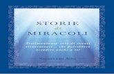 STORIE di MIRACOLI - anandaedizioni.it · STORIE di MIRACOLI Testimonianze vere di eventi straordinari... che potrebbero accadere anche a te! NAYASWAMI ASHA