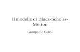 Il modello di Black-Scholes- Merton - STONEHENGE | VERBA ... · opzioni su azioni di tipo europeo ha influenzato le metodologie di definizione del prezzo di qualsiasi strumento finanziario.