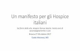 Un manifesto per gli Hospice italiani - MICCINESI.pdf · riconosciuta di tutelare la dignità della persona morente: ... un “modo” in grado di onsentire un per orso personale
