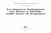 La pianura bolognese tra Reno e Navile: nelle terre di ... · Gian Paolo Borghi mi ha accompagnato nei luoghi più caratteristici e significativi del territorio di Argelato, da un