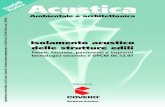Acustica - Coverd · Divisione Acustica Acustica ... 3. Leggi da rispettare ... La sensibilità dell’orecchio umano non è costante al variare della frequenza dei suoni e la soglia