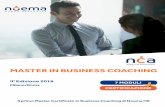MASTER IN BUSINESS COACHING - noemahr.com · specifica del Coaching in ambito aziendale, con strumenti e metodo-logie specifiche. ... • Life Coach che vogliono integrare le loro