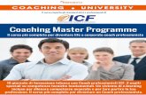Coaching Master Programme - DIVENTARE COACH · Il corso più completo per diventare life e corporate coach professionista 16 giornate di formazione intensa con Coach ... esperto di