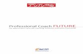 Contenuti - futurecoaching.it · International Coach Federation 5 Coaching aziendale o life coaching? 6 Struttura generale del corso 6 Obiettivo del corso per Professional Coach 6