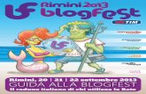 Rimini, 20 | 21 | 22 settembre 2013 GUIDA ALLA BLOGFEST file2 L’accesso a tutti gli eventi della BlogFest è completamente gratuito.Per evi-tare file al momento della registrazione
