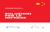 SOLUZIONI PER LE IMPRESE - associazioneeuropacina.com · del mercato cinese. Elaboriamo inoltre informazioni aggiornate sulla Cina, fornendo alle imprese gli strumenti per valutare