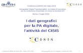 I dati geografici per la PA digitale, l'attività del CISIS · informatica e statistica Il ruolo ... - produzione di documenti e strumenti per il ... dei dati del DBGT sia per la