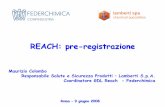 REACH: pre-registrazioneold.iss.it/binary/cnsc/cont/COLOMBO Preregistrazione.1213268148.pdf · Cosa si può pre-registrare Le sostanze “nonphase-in”,non possono essere pre- ...