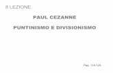 PAUL CEZANNE PUNTINISMO E DIVISIONISMO · I giocatori di carte (1898, olio su tela, 47,5×57 cm, Musée d'Orsay, Parigi): ... I giocatori di carte, 1890-92 • assenza di aspetti