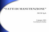 8 giugno 2005 Gardaland (Italia) · Centri di Lavoro a 4 assi per la lavorazione ad alta ... Mezzi di supporto alla progettazione CATIA V4/V5 Modellazione 2D-3D Analisi CINEMATICA