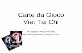 Carte da Gioco Viet Tai Chinuke.viettaichi.it/Portals/0/manifestazioni/darinka mignatta - le... · Carte da Gioco Viet Tai Chi Un originale mazzo di carte per il tempo libero di praticanti