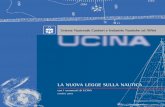 Unione Nazionale Cantieri e Industrie Nautiche ed Affiniucina.net/wp-content/uploads/2017/04/lanuovaleggenautica.pdf · LA NUOVA LEGGE SULLA NAUTICA ... Unione Nazionale Cantieri