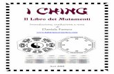 Il Libro dei Mutamenti - xoomer.virgilio.itxoomer.virgilio.it/nowhere-now_here/ching/I_CHING_trad_DFerrero.pdf · Introduzione, traduzione e note di Daniele Ferrero Asti 2008. 2.