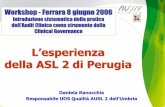 L’esperienza della ASL 2 di Perugia · Nodo critico per governo aziendale: ... Convegno regionale SIQUAS-VRQ 30 mar 2006. ... cosa si intende valutare e migliorare ?