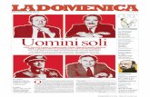 LA DOMENICA - download.repubblica.itdownload.repubblica.it/pdf/domenica/2012/08042012.pdf · la notizia che è stato ritrovato un ca- ... no, l’amico e l’erede di Giovanni Falcone.
