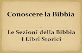 Le Sezioni della Bibbia I Libri Storici - adivenezia.it · Le Sezioni della Bibbia I Libri Storici ... La «cronologia lunga» pone l’esodo nel 1450 a.C. durante il regno di Amenofi