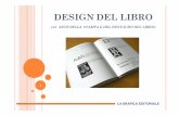 DESIGN DEL LIBRO - liceograndisorrento.itliceograndisorrento.it/images/liceograndi/pdf/Design_del_libro.pdf · LA GRAFICA EDITORIALE Nella sezione Design del Libro si apprendono le