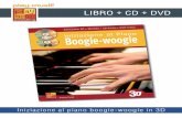 LIBRO + CD + DVD - play-music.com · Iniziazione al piano boogie-woogie in 3D CONTENUTO ... Risposte con accordi ed intervalli Armonizzazione alla sesta Aumento della velocit ...